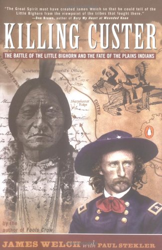 cover image Killing Custer: The Battle of Little Big Horn and the Fate of the Plains Indians