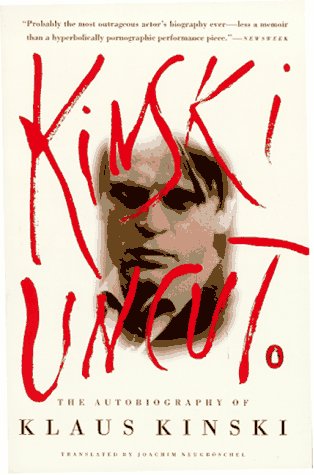 cover image Kinski Uncut: The Autobiography of Klaus Kinski