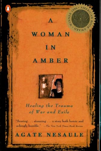 cover image A Woman in Amber: Healing the Trauma of War and Exile
