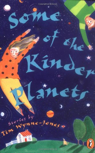 cover image Some of the Kinder Planets: Stories