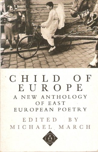 cover image Child of Europe: A New Anthology of East European Poetry