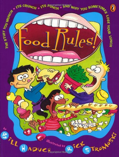 cover image Food Rules!: The Stuff You Munch Its Crunch Its Punch Why You Sometimes Lose Your Lunch