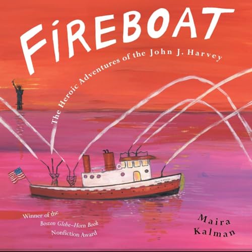 cover image Fireboat: The Heroic Adventures of the John J. Harvey