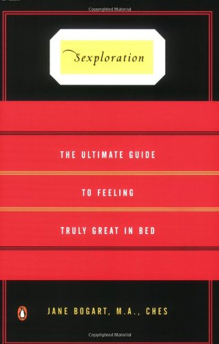 cover image Sexploration: The Ultimate Guide to Feeling Truly Great in Bed