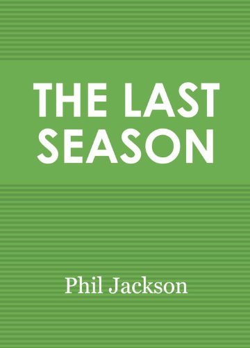 cover image The Last Season: A Team in Search of Its Soul