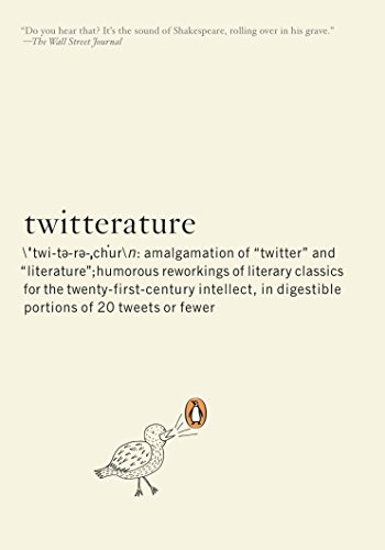 cover image Twitterature: The World's Greatest Books in Twenty Tweets or Less