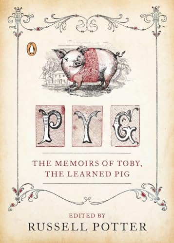 cover image Pyg: The Memoirs of Toby, 
the Learned Pig