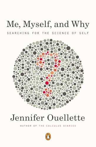 cover image Me, Myself, and Why: 
Searching for the Science of Self