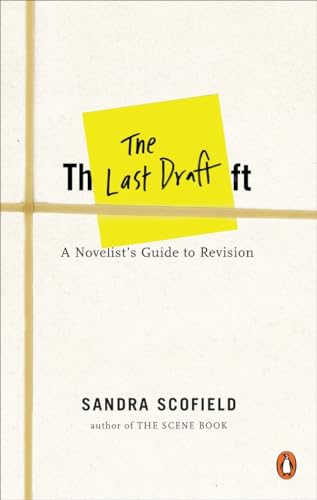 cover image The Last Draft: A Novelist’s Guide to Revision