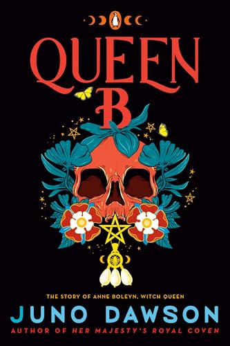 cover image Queen B: The Story of Anne Boleyn, Witch Queen