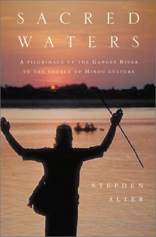 cover image SACRED WATERS: A Pilgrimage Up the Ganges River to the Source of Hindu Culture