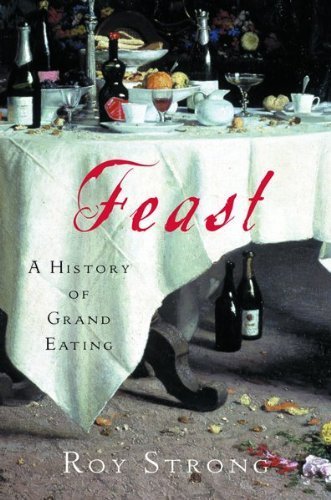 cover image FEAST: A History of Grand Eating
