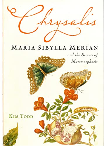 cover image Chrysalis: Maria Sibylla Merian and the Secrets of Metamorphosis
