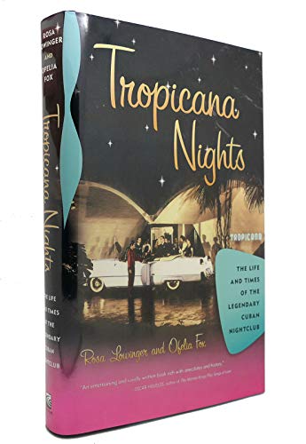 cover image Tropicana Nights: The Life and Times of the Legendary Cuban Nightclub