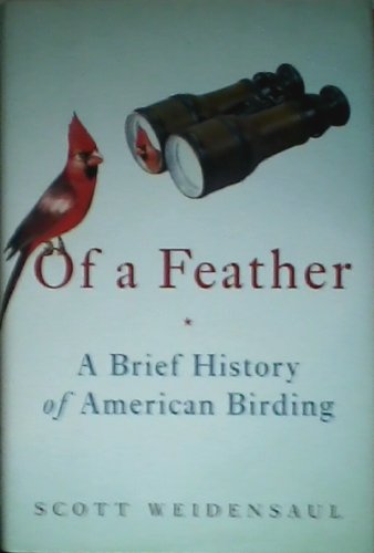 cover image Of a Feather: A Brief History of American Birding
