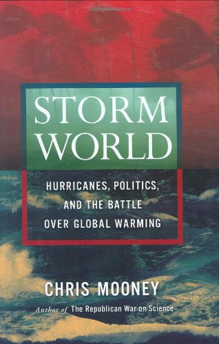 cover image Storm World: Hurricanes, Politics, and the Battle over Global Warming