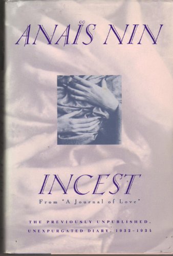 cover image Incest: From a Journal of Love: The Unexpurgated Diary of Anais Nin, 1932-1934