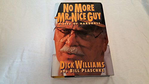 cover image No More Mr. Nice Guy: A Life of Hardball
