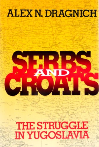 cover image Serbs and Croats: The Struggle in Yugoslavia