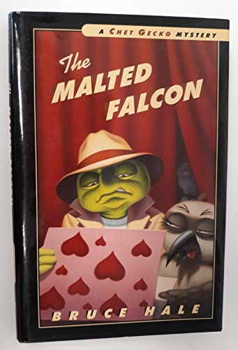 cover image The Malted Falcon: From the Tattered Casebook of Chet Gecko, Private Eye