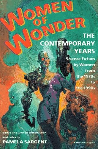 cover image Women of Wonder, the Contemporary Years: Science Fiction by Women from the 1970s to the 1990s