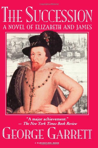 cover image The Succession: A Novel of Elizabeth and James