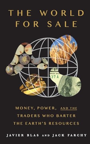 cover image The World for Sale: Money, Power, and the Traders Who Barter the Earth’s Resources
