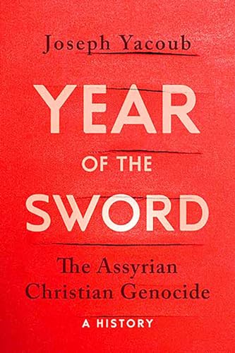 cover image Year of the Sword: The Assyrian Christian Genocide, a History