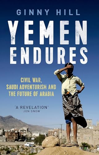 cover image Yemen Endures: Civil War, Saudi Adventurism, and the Future of Arabia 