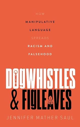cover image Dogwhistles and Figleaves: How Manipulative Language Spreads Racism and Falsehoods 