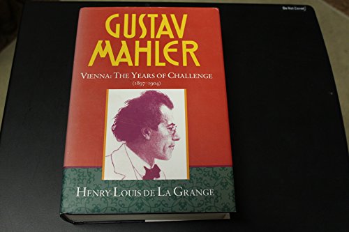 cover image Gustav Mahler: Volume 2: Vienna: The Years of Challenge (1897-1904)
