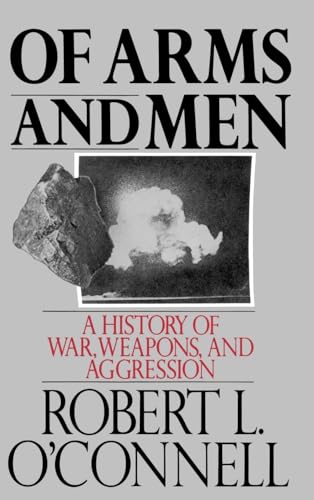 cover image Of Arms and Men: A History of War, Weapons, and Aggression