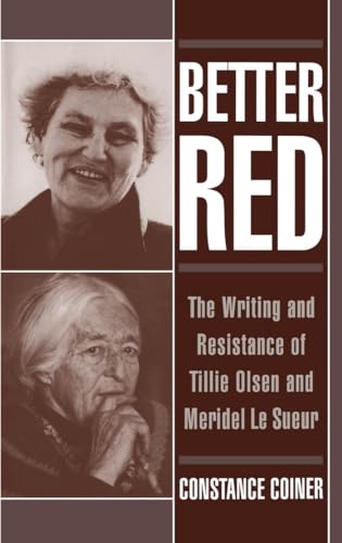 cover image Better Red: The Writing and Resistance of Tillie Olsen and Meridel Le Sueur