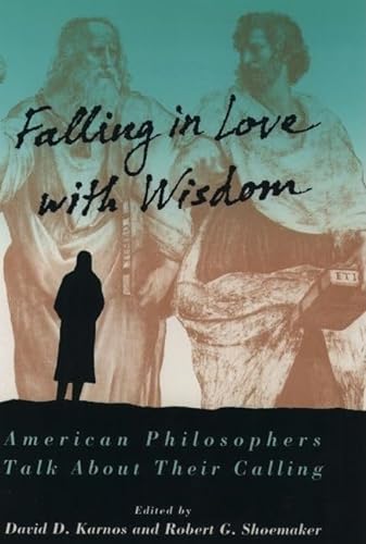 cover image Falling in Love with Wisdom: American Philosophers Talk about Their Calling