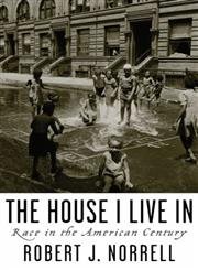 cover image The House I Live in: Race in the American Century
