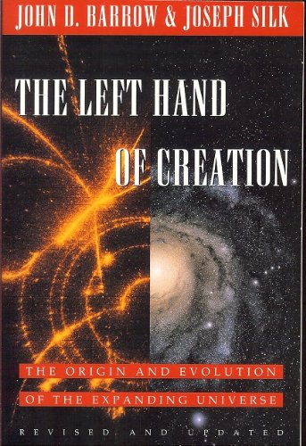 cover image The Left Hand of Creation: The Origin and Evolution of the Expanding Universe
