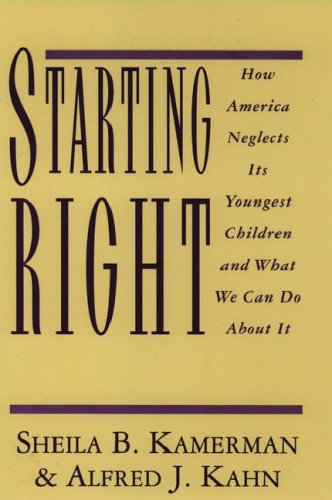 cover image Starting Right: How America Neglects Its Youngest Children and What We Can Do about It