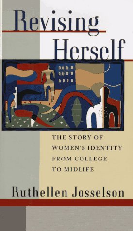 cover image Revising Herself: The Story of Women's Identity from College to Midlife