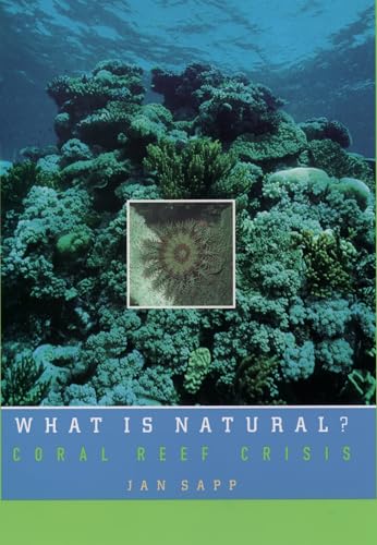 cover image What Is Natural?: Coral Reef Crisis