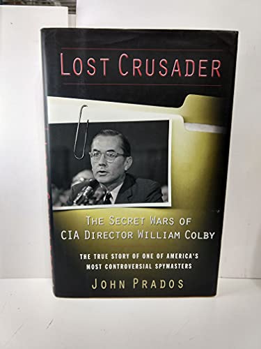 cover image LOST CRUSADER: The Secret Wars of CIA Director William Colby