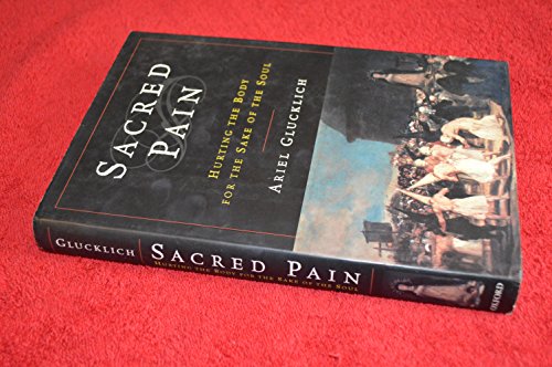 cover image SACRED PAIN: Hurting the Body for the Sake of the Soul