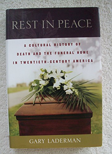 cover image REST IN PEACE: A Cultural History of Death and the Funeral Business in Twentieth-Century America
