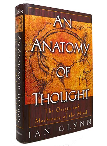 cover image An Anatomy of Thought: The Origin and Machinery of the Mind