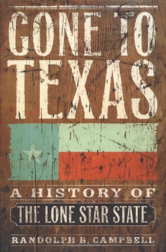 cover image GONE TO TEXAS: A History of the Lone Star State