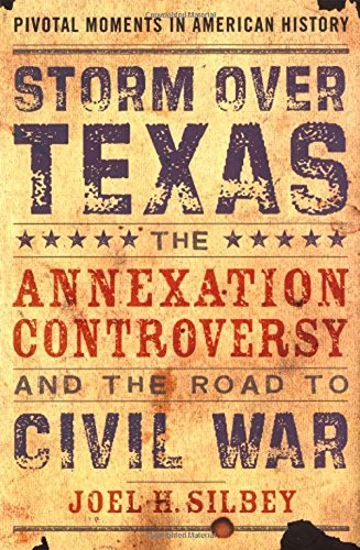 cover image Storm Over Texas: The Annexation Controversy and the Road to Civil War