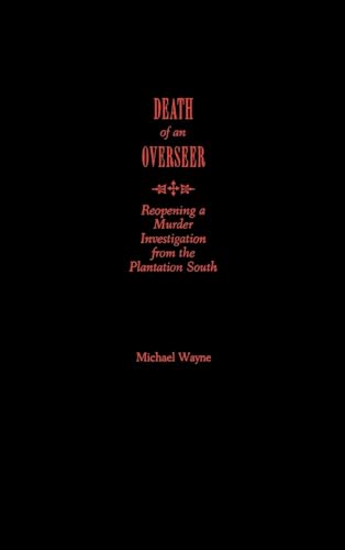 cover image Death of an Overseer: Reopening a Murder Investigation from the Plantation South