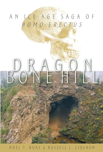 cover image DRAGON BONE HILL: An Ice-Age Saga of Homo Erectus