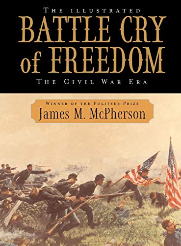 cover image The Illustrated Battle Cry of Freedom: The Civil War Era