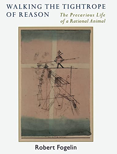 cover image WALKING THE TIGHTROPE OF REASON: The Precarious Life of a Rational Animal