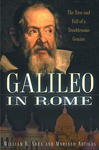 cover image GALILEO IN ROME: The Rise and Fall of a Troublesome Genius